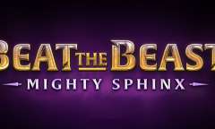 Spiel Beat the Beast Mighty Sphinx