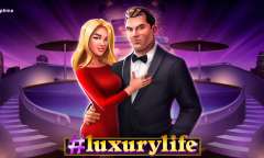 Spiel #luxurylife