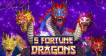 5 Fortune Dragon