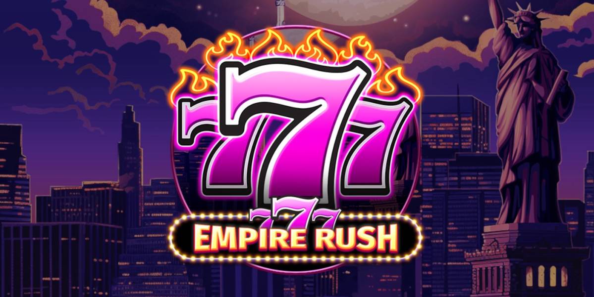 777 – Empire Rush