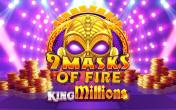 9 Masks of Fire King Millions
