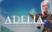 Adelia: The Fortune Wielder