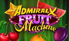 Spiel Admiral X Fruit Machine