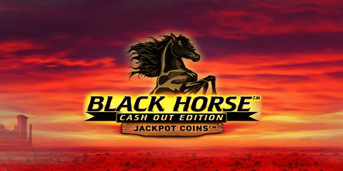 Black Horse Cash Out Edition