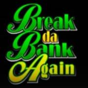 Break da Bank Again - MegaSpin: Wild