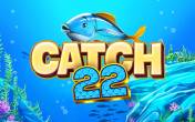 Catch 22