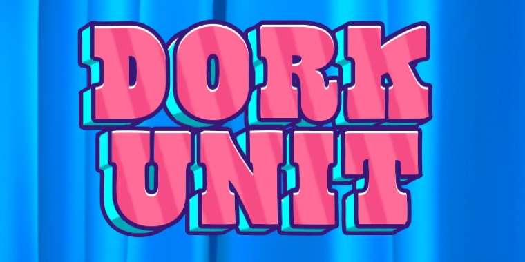 Dork Unit (Hacksaw Gaming)