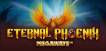 Eternal Phoenix Megaways