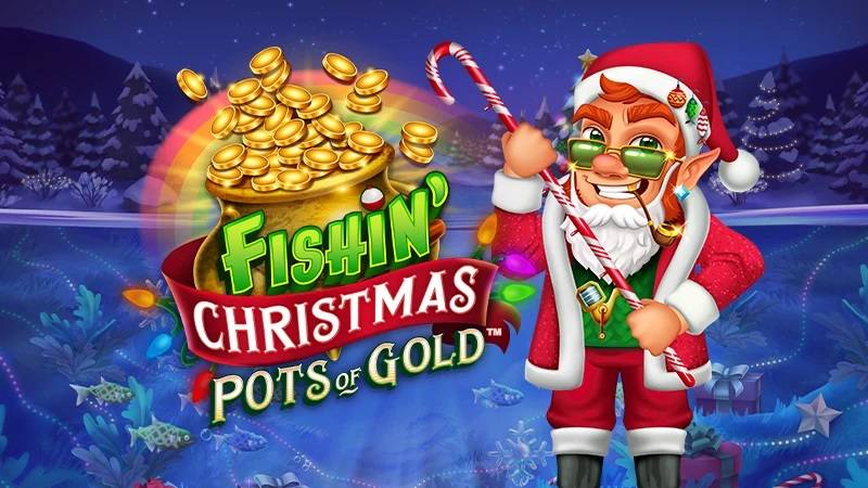 Fishin’ Christmas Pots of Gold