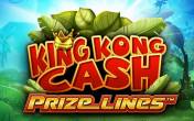 King Kong Cash Prize Lines