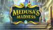 Medusa’s Madness