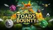 Toad’s Bounty