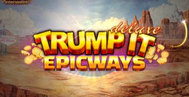 Trump It Deluxe Epicways: Spielautomat